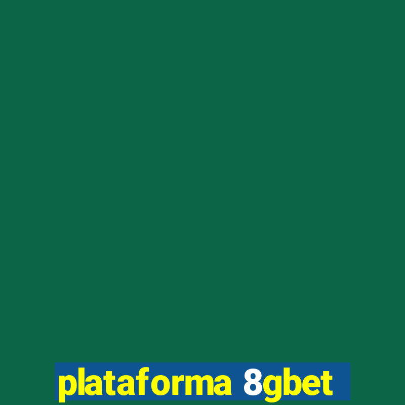 plataforma 8gbet